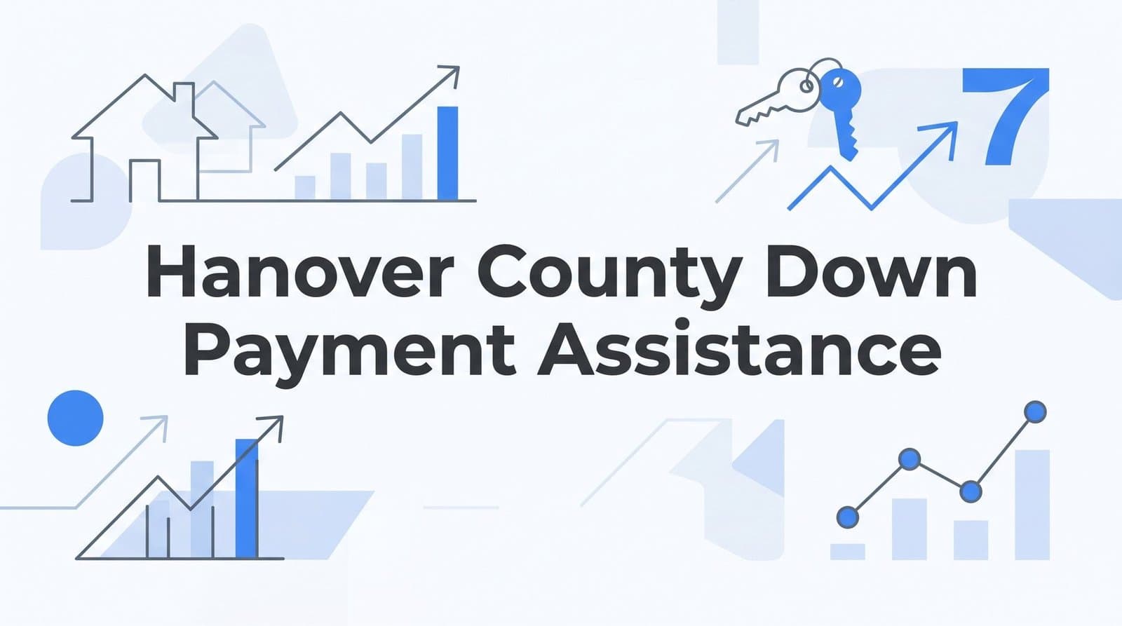7 Down Payment Assistance Strategies Hanover County Homebuyers Should Know in 2026