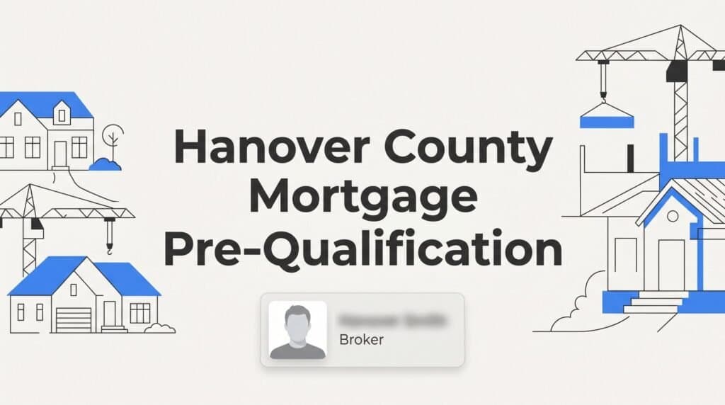 Hanover County Mortgage Pre-Qualification: What It Means, What It Costs Your Credit, and How to Start Today